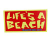 Life's a Beach - Surfgear