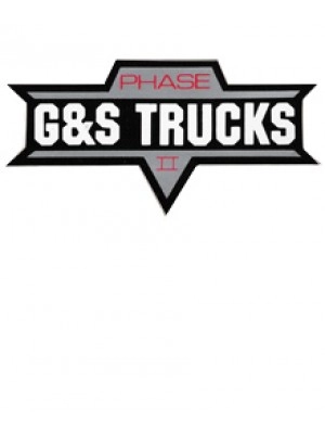G&S Trucks Phase II