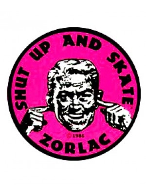 Zorlac Shut Up and Skate